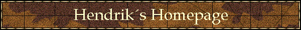Hendrik�s Homepage